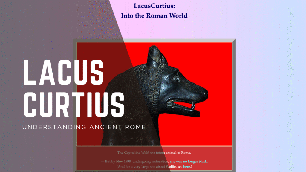 Lacus Curtius website banner featuring the Capitoline Wolf, symbol of Ancient Rome, with text overlay emphasizing understanding Roman history.